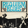 Requiem Blues - S/T LP