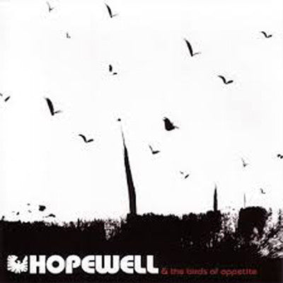 Hopewell - Hopewell & the Birds of Appetite